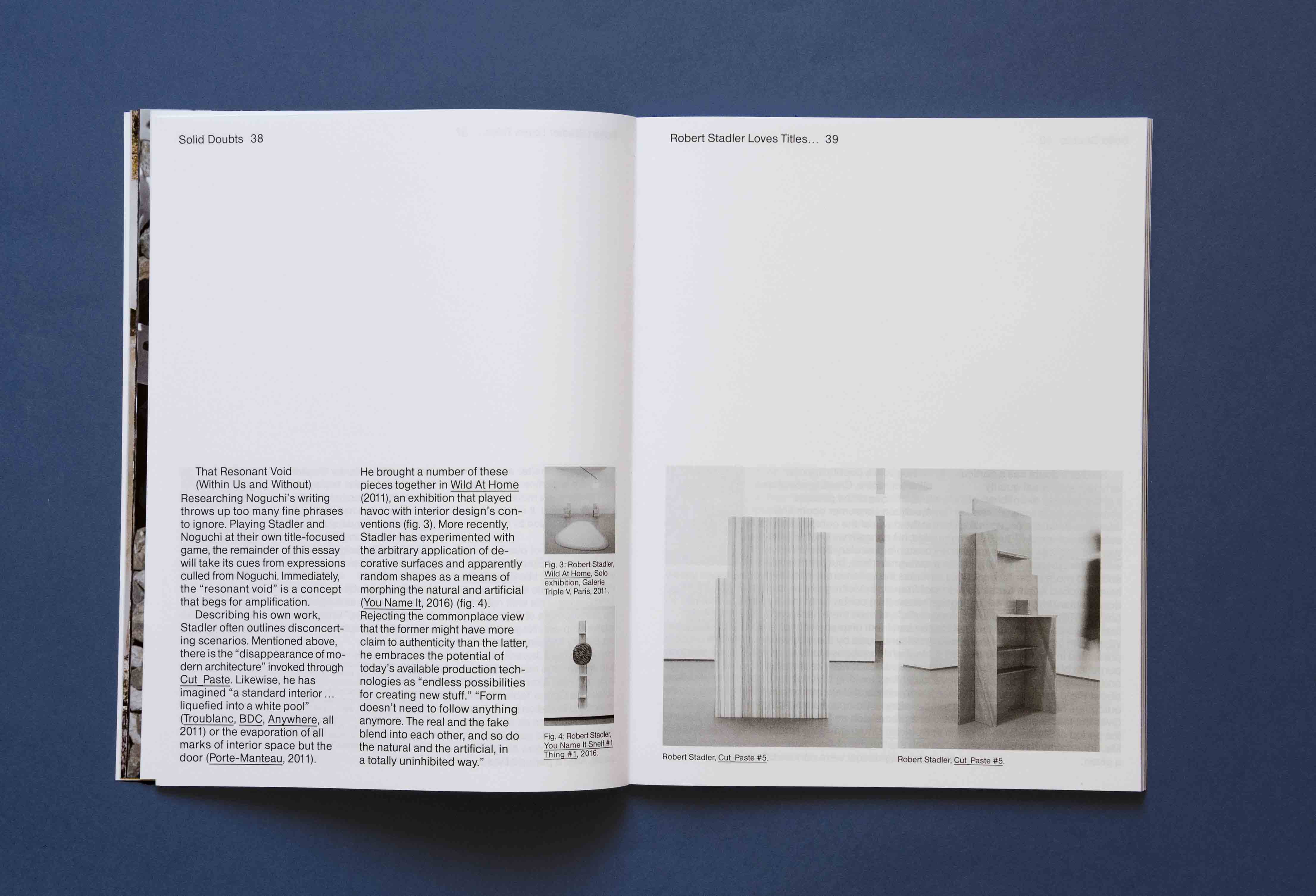 <p>2O2O
<br>Solid Doubts: Robert Stadler at The Noguchi Museum 
<br>Exhibition catalogue edited by Dakin Hart</p>
